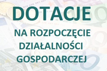 Zdjęcie artykułu Dotacja na rozpoczęcie działalności gospodarczej